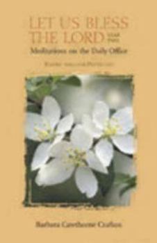 Hardcover Let Us Bless the Lord Year Two Easter-Pentecost: Meditations on the Daily Office Book