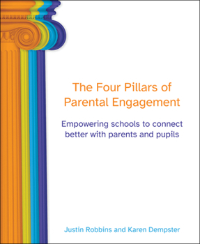 Paperback The Four Pillars of Parental Engagement: Empowering Schools to Connect Better with Parents and Pupils Book