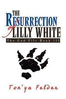 Paperback The Resurrection of Lilly White Book