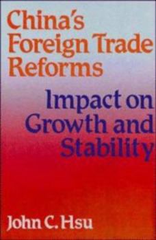 Hardcover China's Foreign Trade Reforms: Impact on Growth and Stability Book