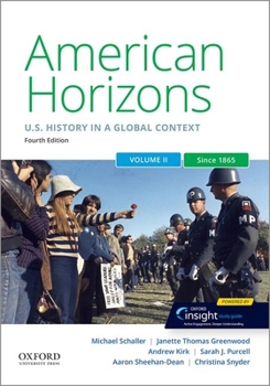Paperback American Horizons: Us History in a Global Context, Volume Two: Since 1865 Book