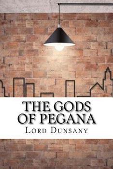 Paperback The Gods of Pegana Book