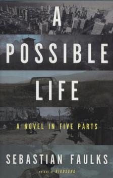 Hardcover A Possible Life: A Novel in Five Parts Book