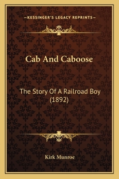 Paperback Cab And Caboose: The Story Of A Railroad Boy (1892) Book