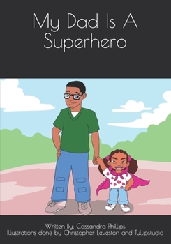 Paperback My Dad Is A Superhero Book