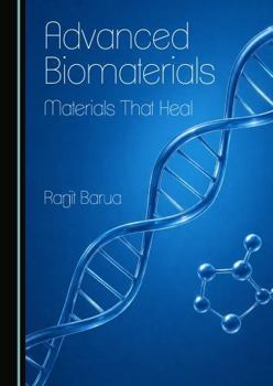 Hardcover Advanced Biomaterials: Materials That Heal Book