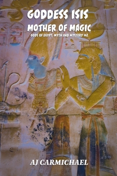 Paperback Goddess Isis, Mother of Magic Book