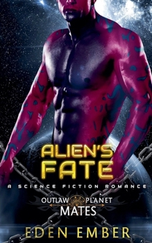 Alien's Fate (Outlaw Planet Mates)