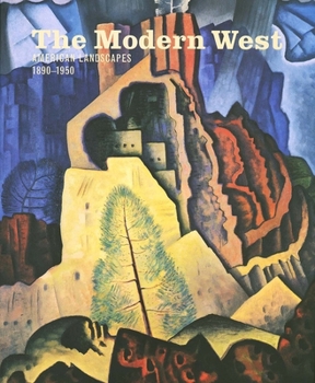 Hardcover The Modern West: American Landscapes, 1890-1950 Book