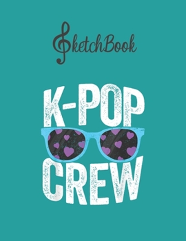 Paperback SketchBook: Kpop Crew Kpop Korean Korea Boy Band Group Merch Blank Kpop Sketchbook for Girls Teens Kids Journal College Marble Siz Book