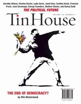 Paperback Tin House: The Political Issue (Fall 2008) Book