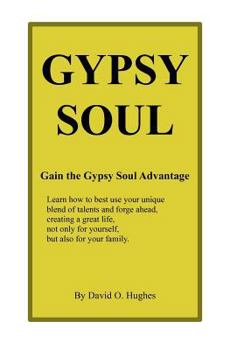 Paperback Gypsy Soul: Gain the Gypsy Soul Advantage Book