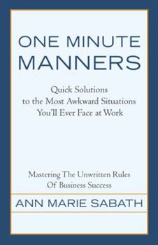 Paperback One Minute Manners: Quick Solutions to the Most Awkward Situations You'll Ever Face at Work Book