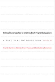 Paperback Critical Approaches to the Study of Higher Education: A Practical Introduction Book
