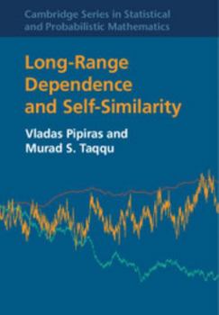 Long-Range Dependence and Self-Similarity - Book #45 of the Cambridge Series in Statistical and Probabilistic Mathematics