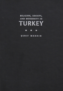 Hardcover Religion, Society, and Modernity in Turkey Book