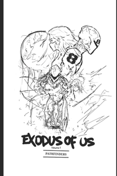 Paperback Exodus of Us: Vol.1 Pathfinders Book