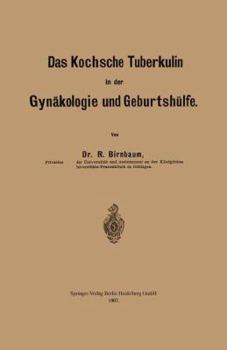 Paperback Das Kochsche Tuberkulin in Der Gynäkologie Und Geburtshülfe [German] Book