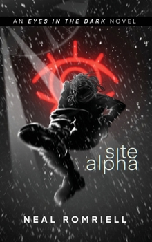 Hardcover Site Alpha: Eyes in the Dark Book One Book