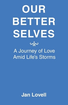 Paperback Our Better Selves: A Journey of Love Amid Life's Storms Book