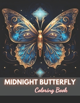 Paperback Midnight Butterfly Coloring Book: High-Quality and Unique Coloring Pages Book