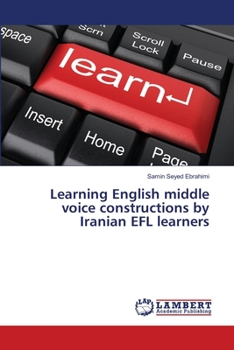 Paperback Learning English middle voice constructions by Iranian EFL learners Book