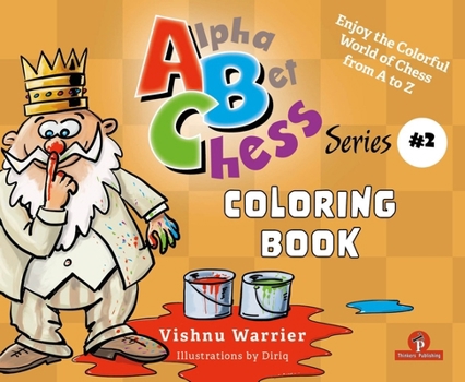 ABChess - Volume 2 - Coloring Book: Enjoy the Colorful World from A-Z (Alphabet Chess Series)