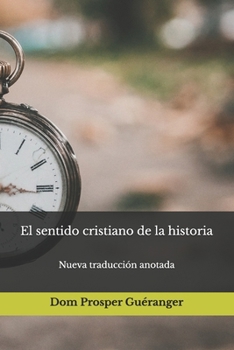 Paperback El sentido cristiano de la historia: Nueva traducción anotada [Spanish] Book
