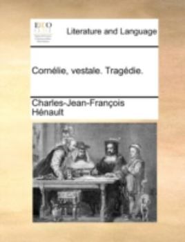 Paperback Cornlie, Vestale. Tragdie. [French] Book