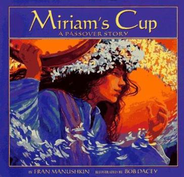 Hardcover Miriam's Cup: A Passover Story Book
