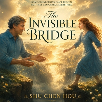 The Invisible Bridge: A Powerful Story of Courage, Faith, and Personal Transformation (Whispers of Wonder)