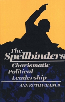 Paperback The Spellbinders: Charismatic Political Leadership Book