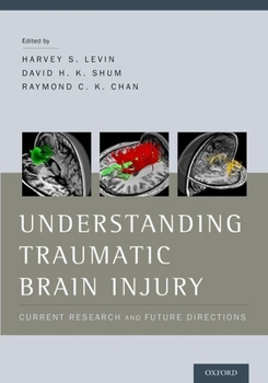 Hardcover Understanding Traumatic Brain Injury: Current Research and Future Directions Book