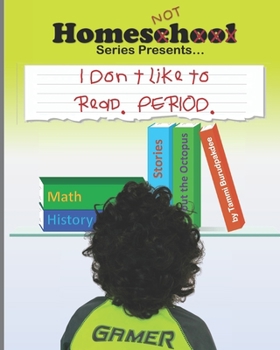 Paperback I Don't Like to Read. PERIOD. Book