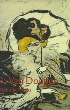 Paperback The Van Dongen Nobody Knows: Early and Fauvist Drawings 1895-1912 Book