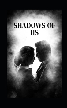 Shadows of Us (Affairs of the Heart)