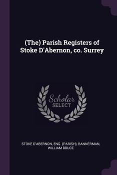 Paperback (The) Parish Registers of Stoke D'Abernon, co. Surrey Book