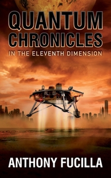 Paperback Quantum Chronicles In The Eleventh Dimension Book