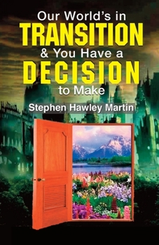 Paperback Our World's in Transition & You Have a Decision to Make Book