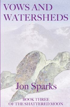 Paperback Vows and Watersheds: Book Three of The Shattered Moon Book