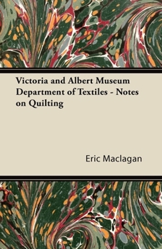 Paperback Victoria and Albert Museum Department of Textiles - Notes on Quilting Book