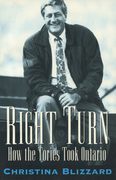 Paperback Right Turn: How the Tories Took Ontario Book