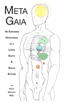 Paperback Meta Gaia: An Expanded Hypothesis of a Living Earth & Solar System Book