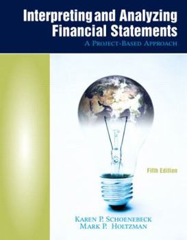 Paperback Interpreting and Analyzing Financial Statements: A Project-Based Approach Book