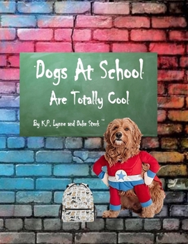 Paperback Dogs At School Are Totally Cool Book