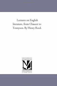 Lectures on English literature, from Chaucer to Tennyson