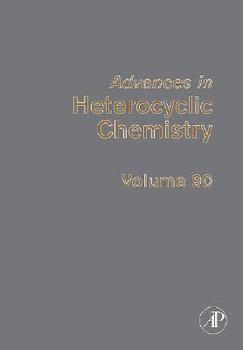 Hardcover Advances in Heterocyclic Chemistry: Volume 90 Book