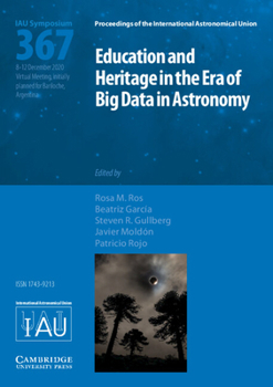 Hardcover Education and Heritage in the Era of Big Data in Astronomy (Iau S367): The First Steps on the Iau 2020-2030 Strategic Plan Book