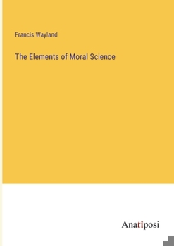 Paperback The Elements of Moral Science Book