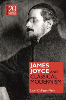 Hardcover James Joyce and Classical Modernism Book